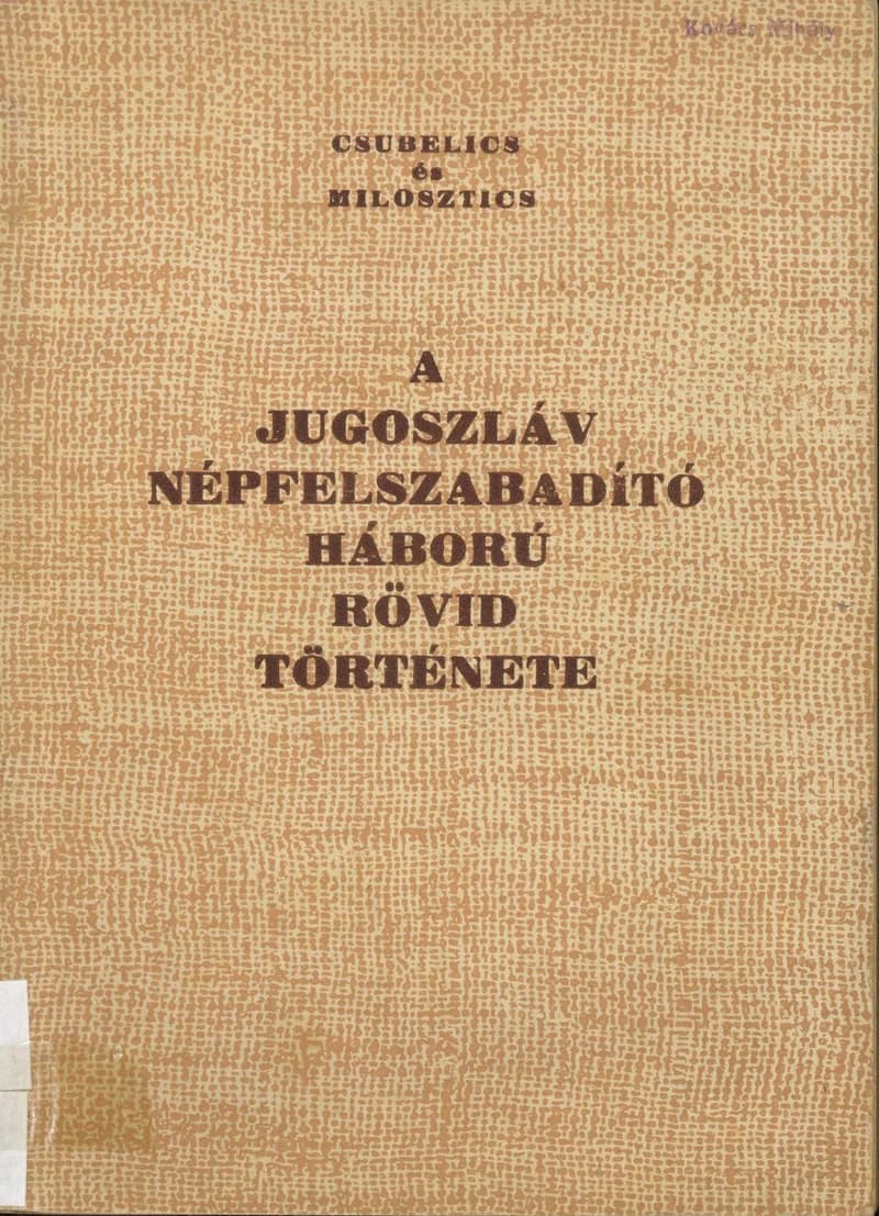 A jugoszláv népfelszabadító háború történetének áttekintése