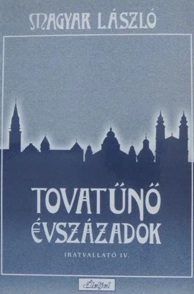 Tovatűnő évszázadok III. 