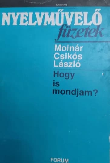 Hogy is mondjam?