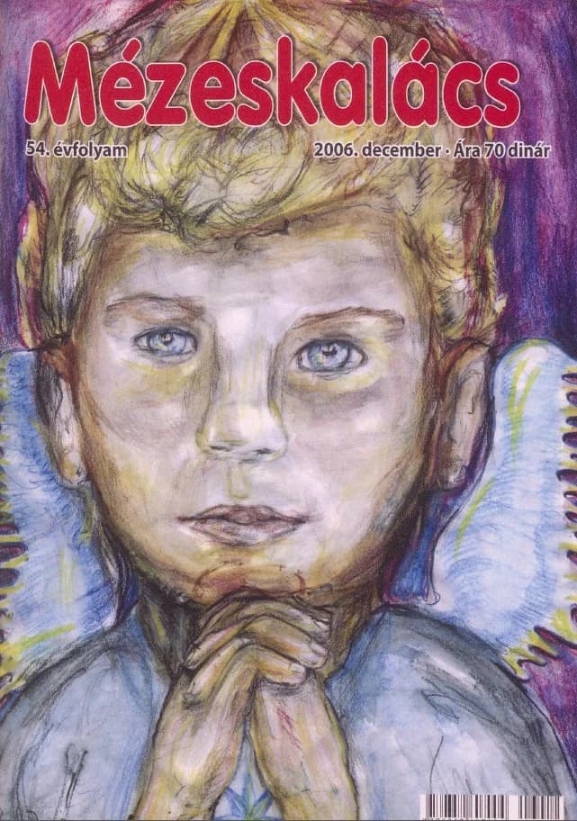 Mézeskalács, 54. évf. 2006. december. 10. sz.