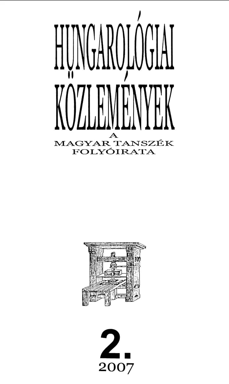 Hungarológiai Közlemények, 38. évf. 2007. január 1. 2. sz. 1–138. oldal