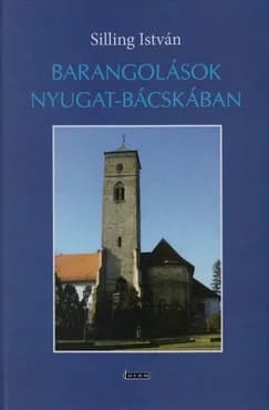 Barangolások Nyugat-Bácskában