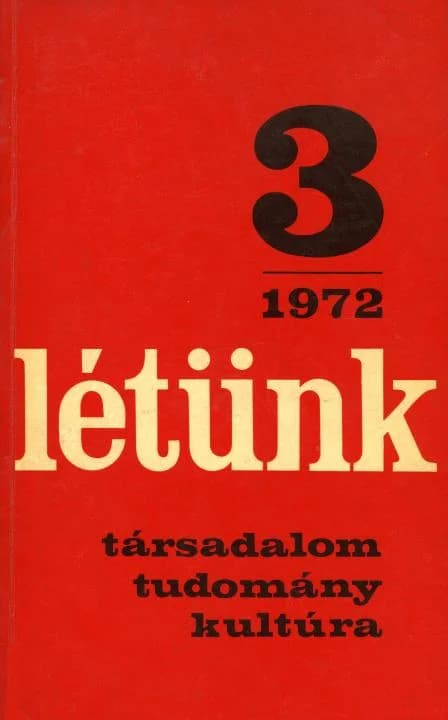 Létünk, 2. évf. 1972. május – augusztus. 3–4. sz. 1–241. oldal