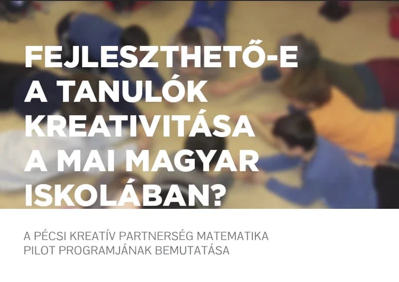 Fejleszthető-e a tanulók kreativitása a mai magyar iskolában?
