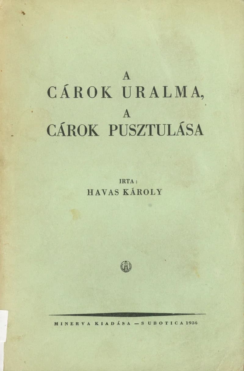 A cárok uralma, a cárok pusztulása