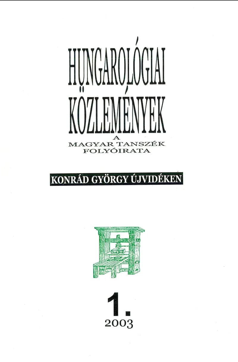 Hungarológiai Közlemények, 35. évf. 2003. január 1. 1. sz. 1–114. oldal