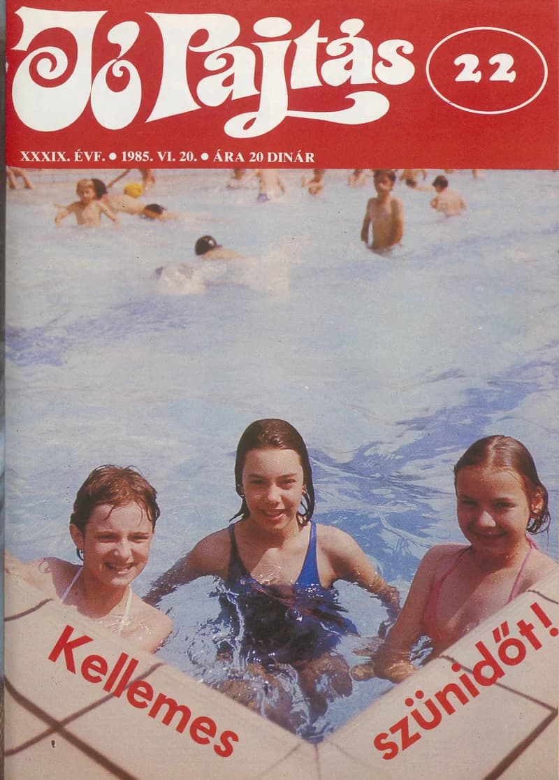 Jó Pajtás, 39. évf. 1985. június 20. 22. sz.