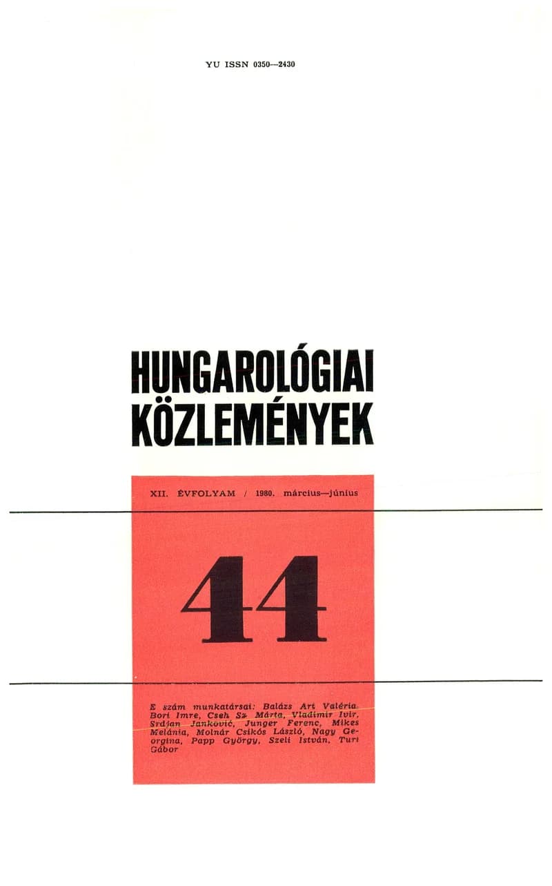 Hungarológiai Közlemények, 12. évf. 1980. március 1. – június 1. 44. sz. 1–139. oldal