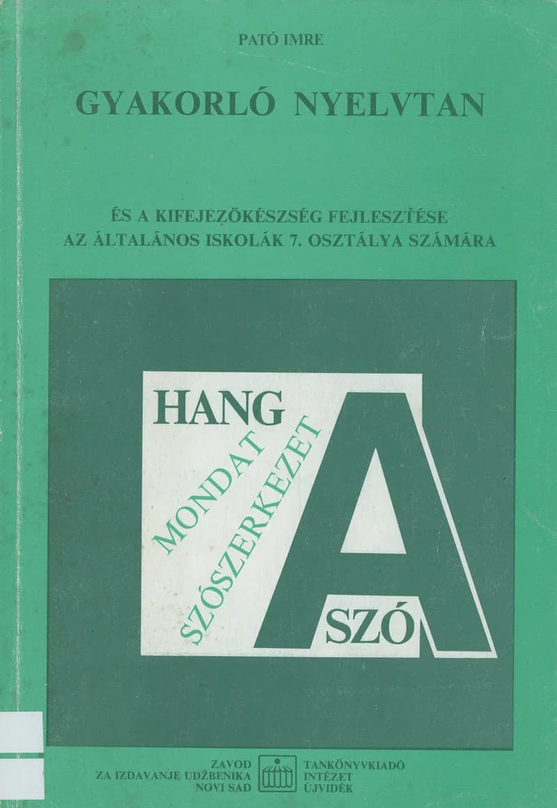 Gyakorló nyelvtan és a kifejezőkészség fejlesztése 
