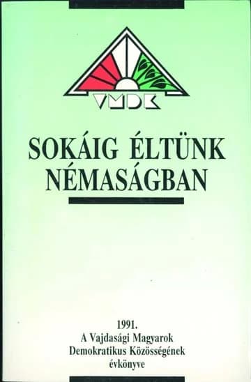 Sokáig éltünk némaságban 