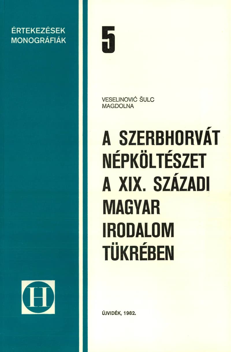 A szerbhorvát népköltészet a XIX. századi magyar irodalom tükrében