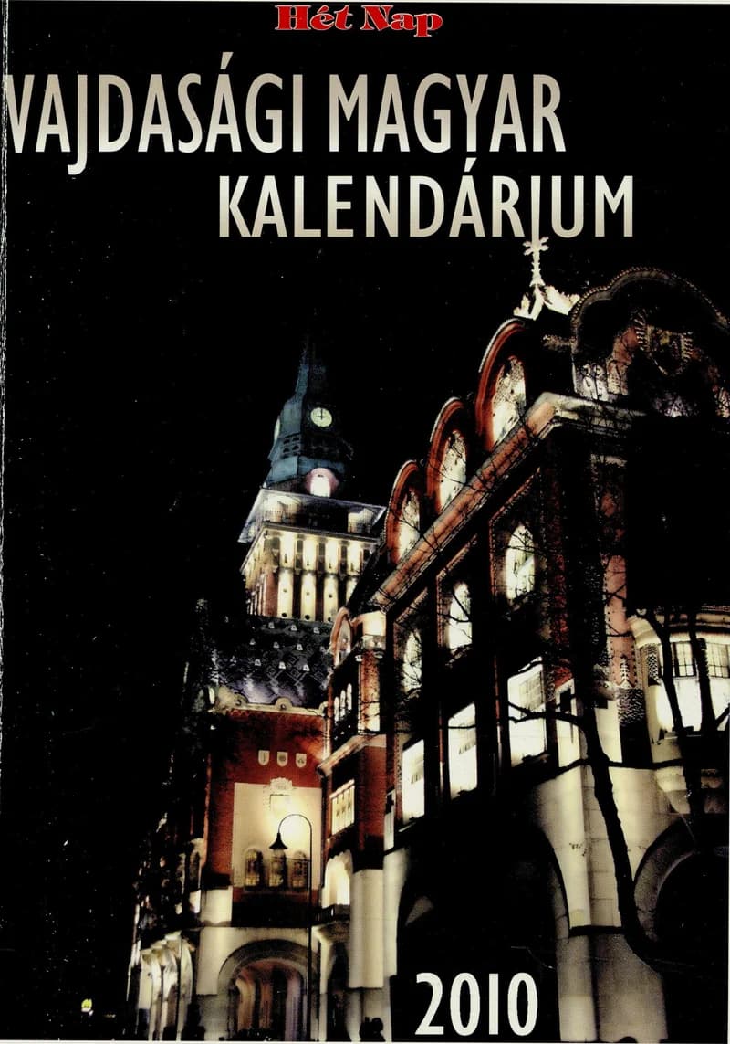 Vajdasági Magyar Kalendárium, 13. évf. 2010. – . 13. sz.