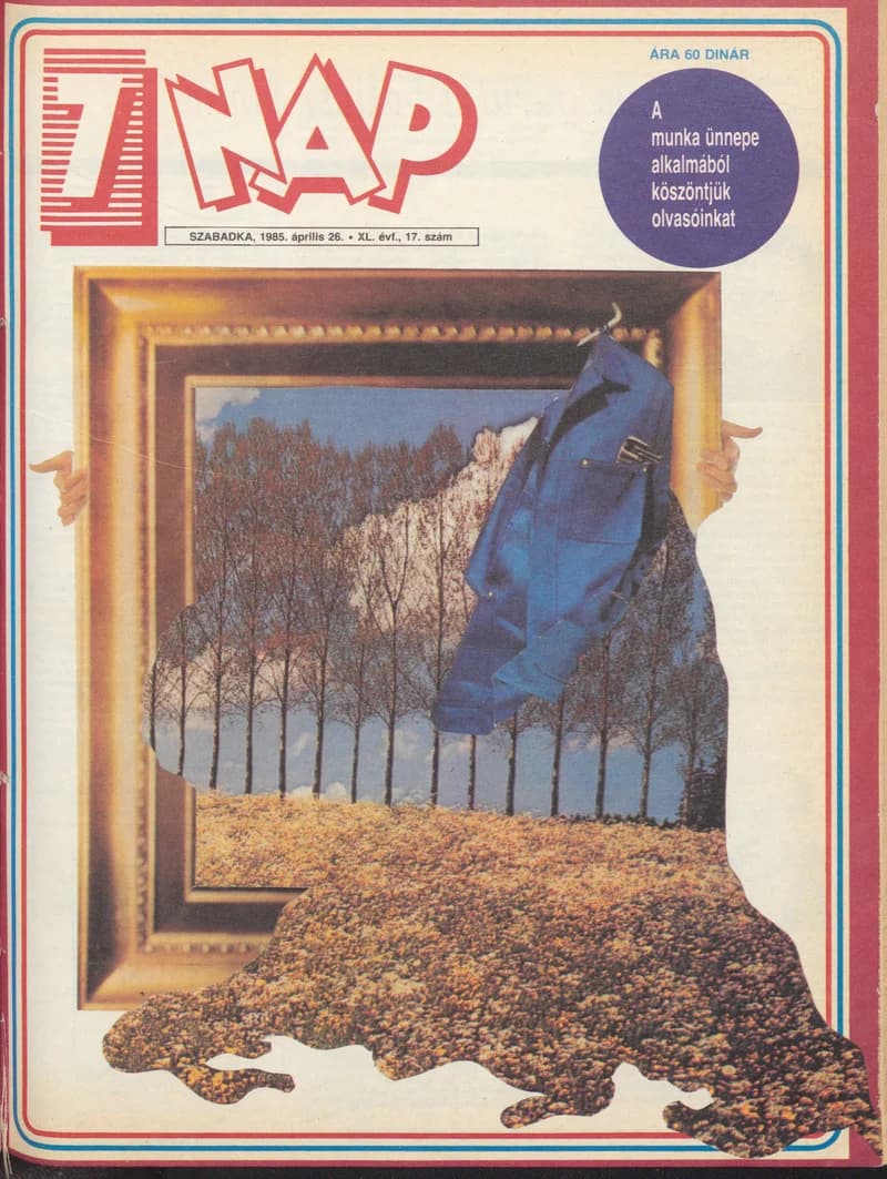 7 Nap, 40. évf. 1985. április 26. 17. sz. 1–74. oldal