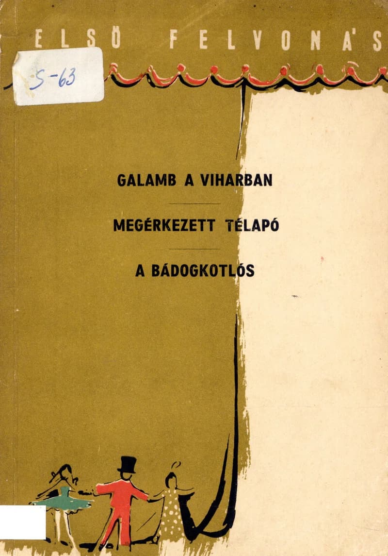 Galamb a viharban; Megérkezett Télapó!; A bádogkotlós 