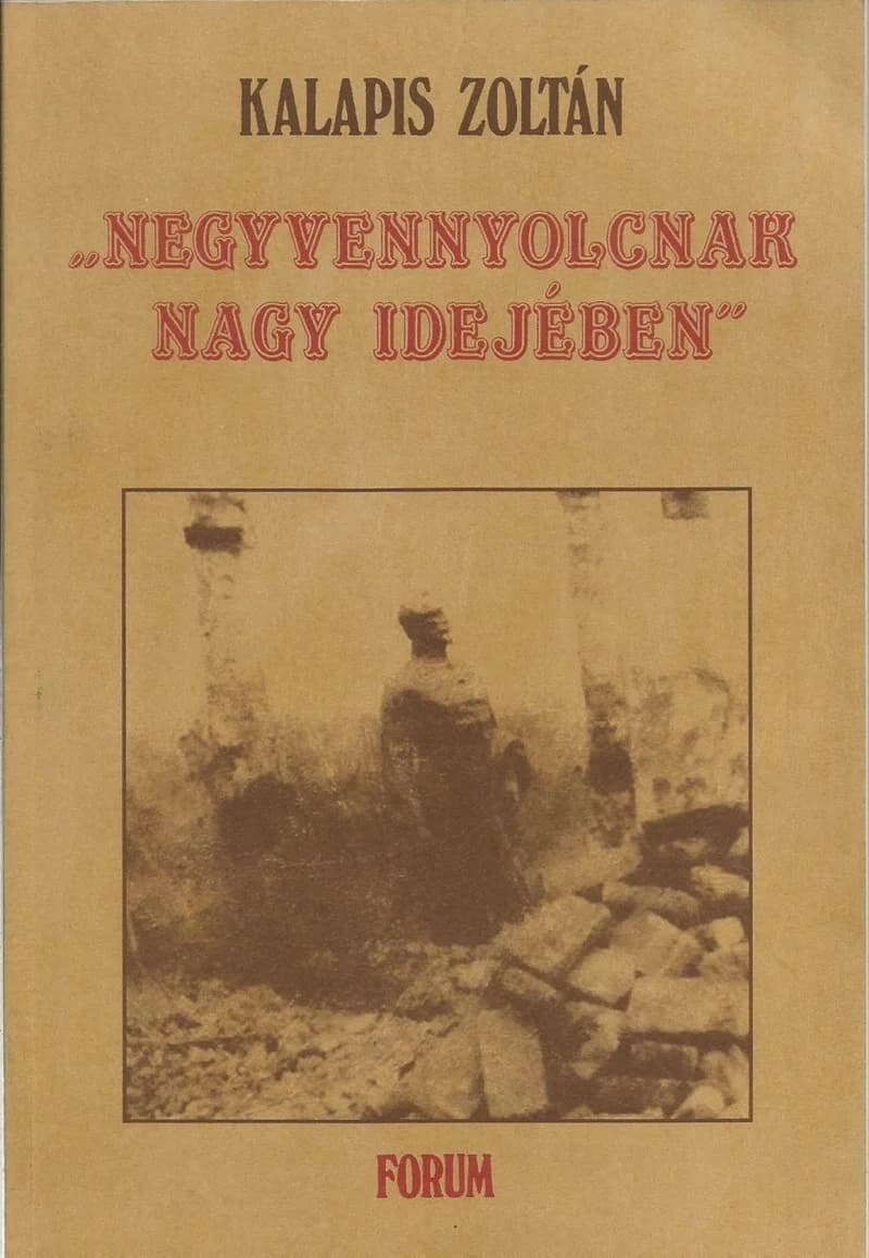 „Negyvennyolcnak ​nagy idejében”