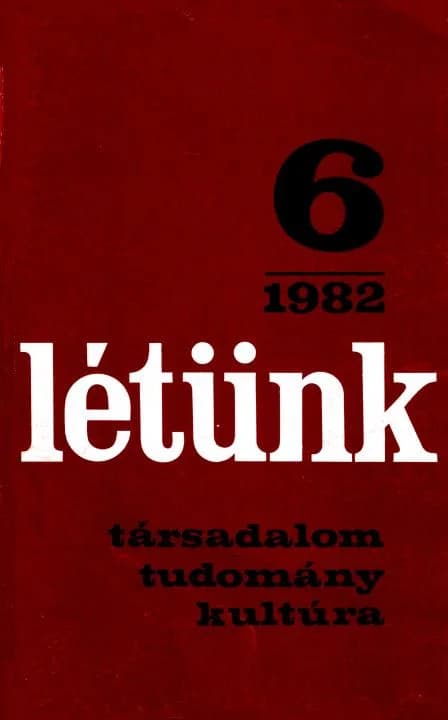 Létünk, 12. évf. 1982. november – december. 6. sz. 953–1134. oldal