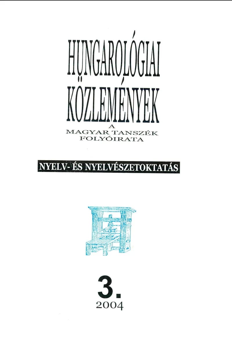 Hungarológiai Közlemények, 35. évf. 2004. január 1. 3. sz. 1–139. oldal