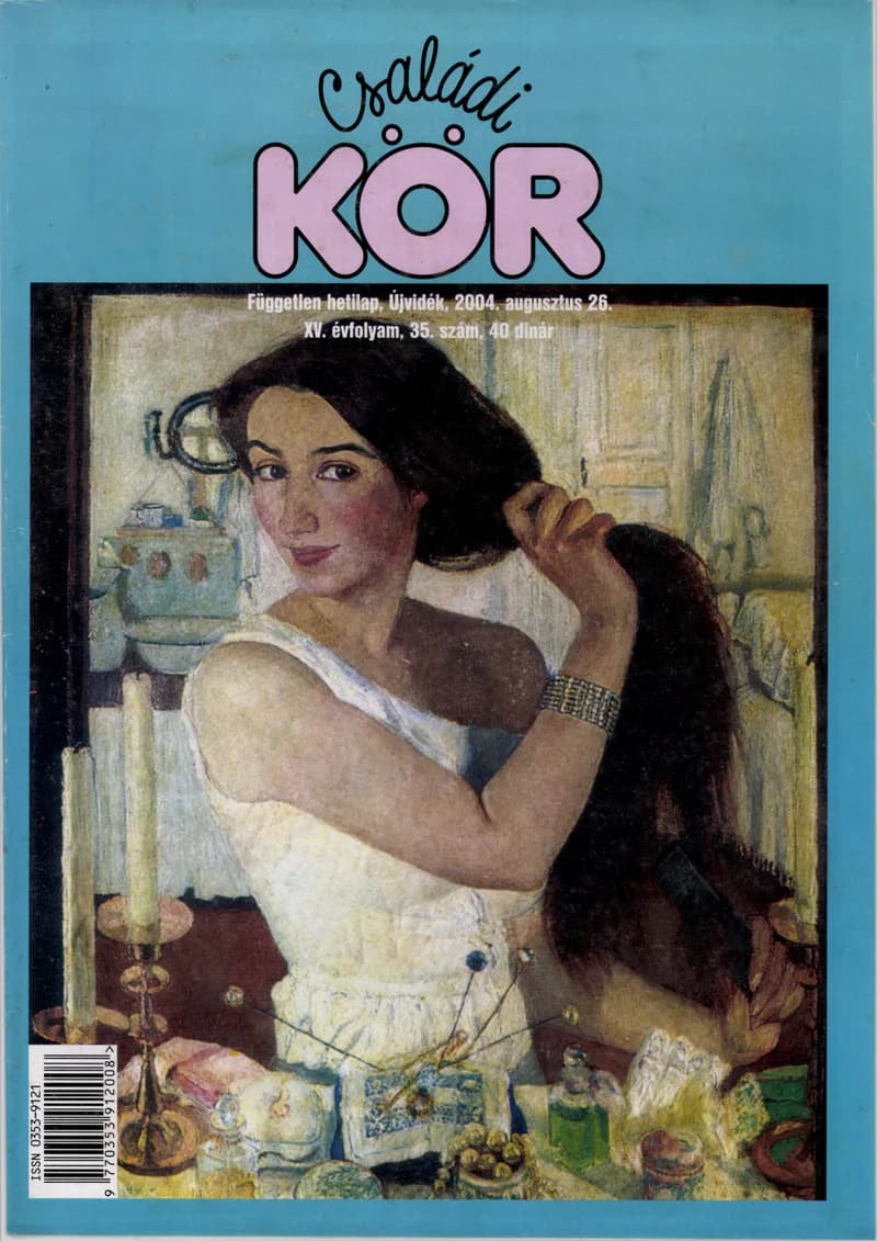 Családi Kör, 15. évf. 2004. augusztus 26. 35. sz.