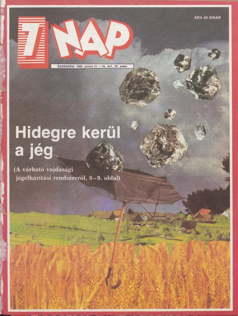7 Nap, 40. évf. 1985. június 21. 25. sz. 1–68. oldal