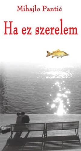 Ha ez szerelem 