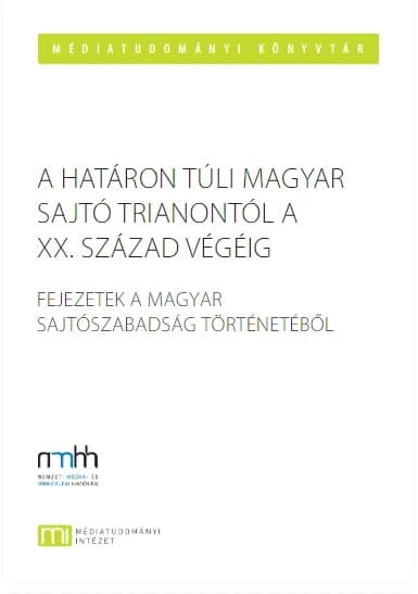 A határon túli magyar sajtó Trianontól a XX. század végéig