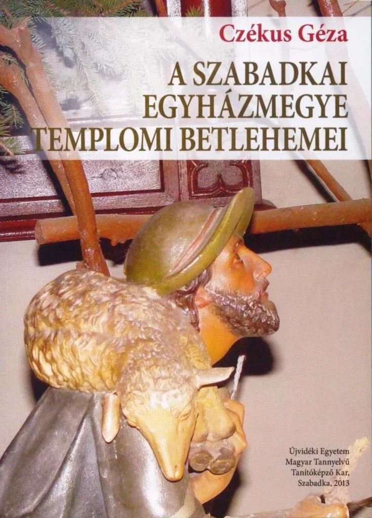 A Szabadkai Egyházmegye templomi betlehemei