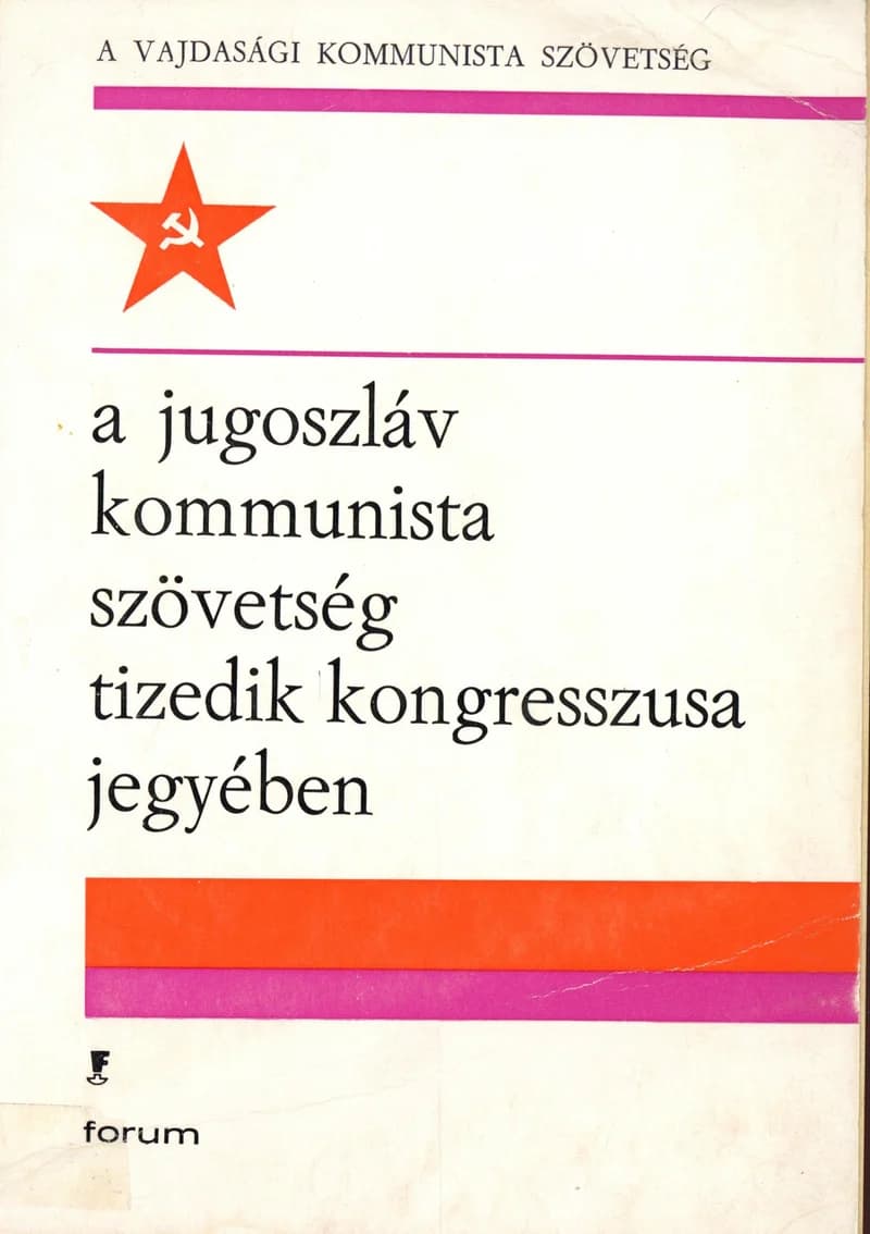 A Jugoszláv Kommunista Szövetség tizedik kongresszusa jegyében