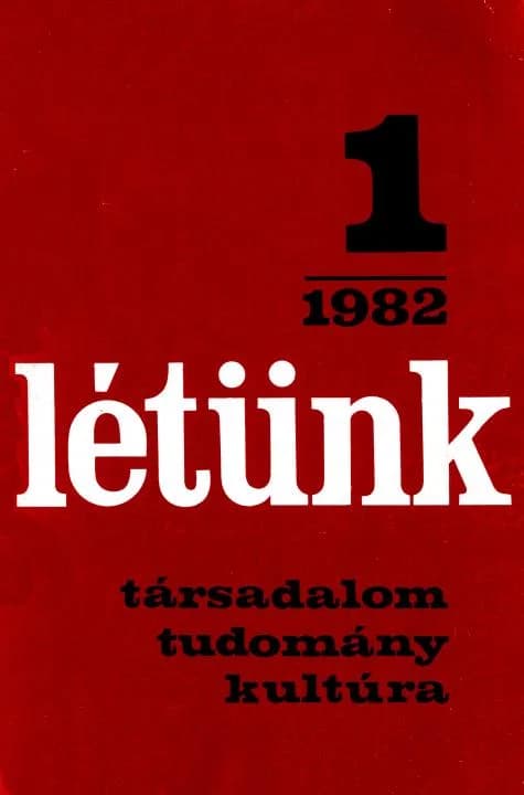 Létünk, 12. évf. 1982. január – február. 1. sz. 1–224. oldal