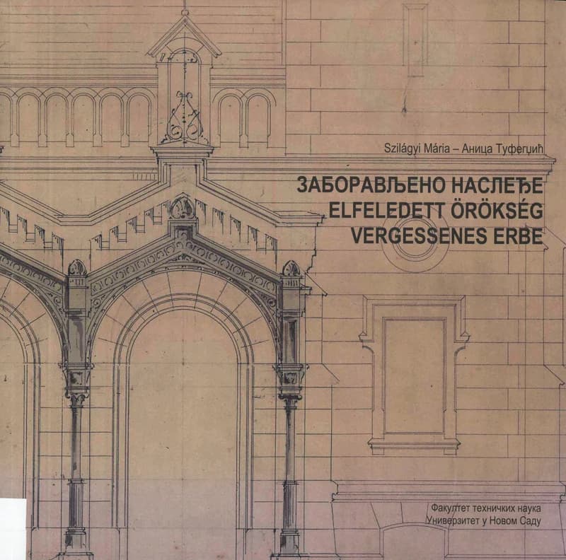 Заборављено наслеђе / Elfeledett örökség / Vergessenes Erbe 