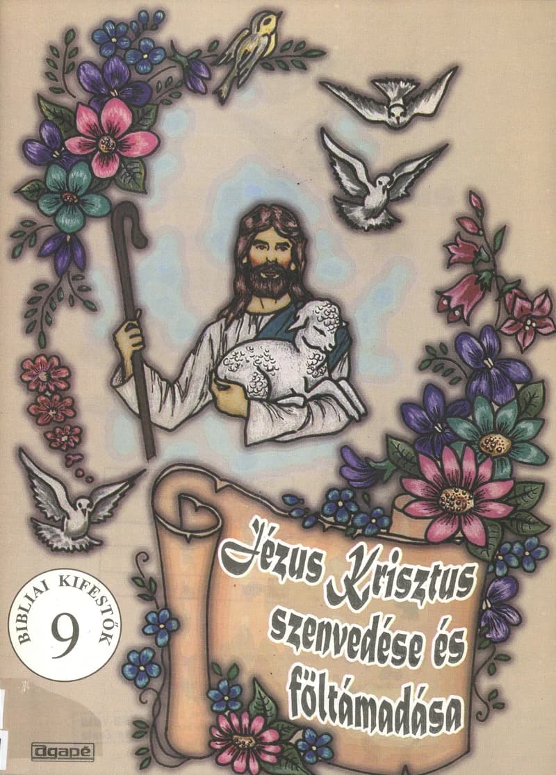 Jézus Krisztus szenvendése és föltámadása