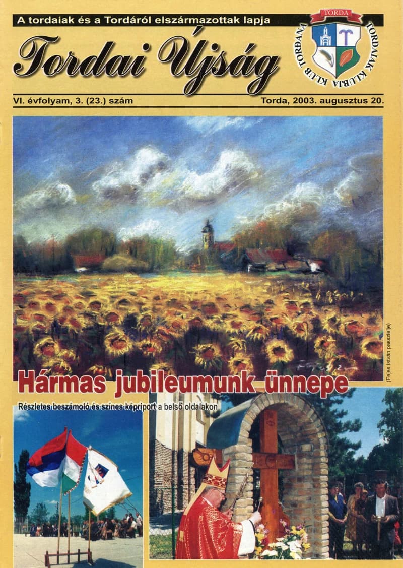 Tordai Újság, 6. évf. 2003. augusztus 20. 3. sz. 1–24. oldal