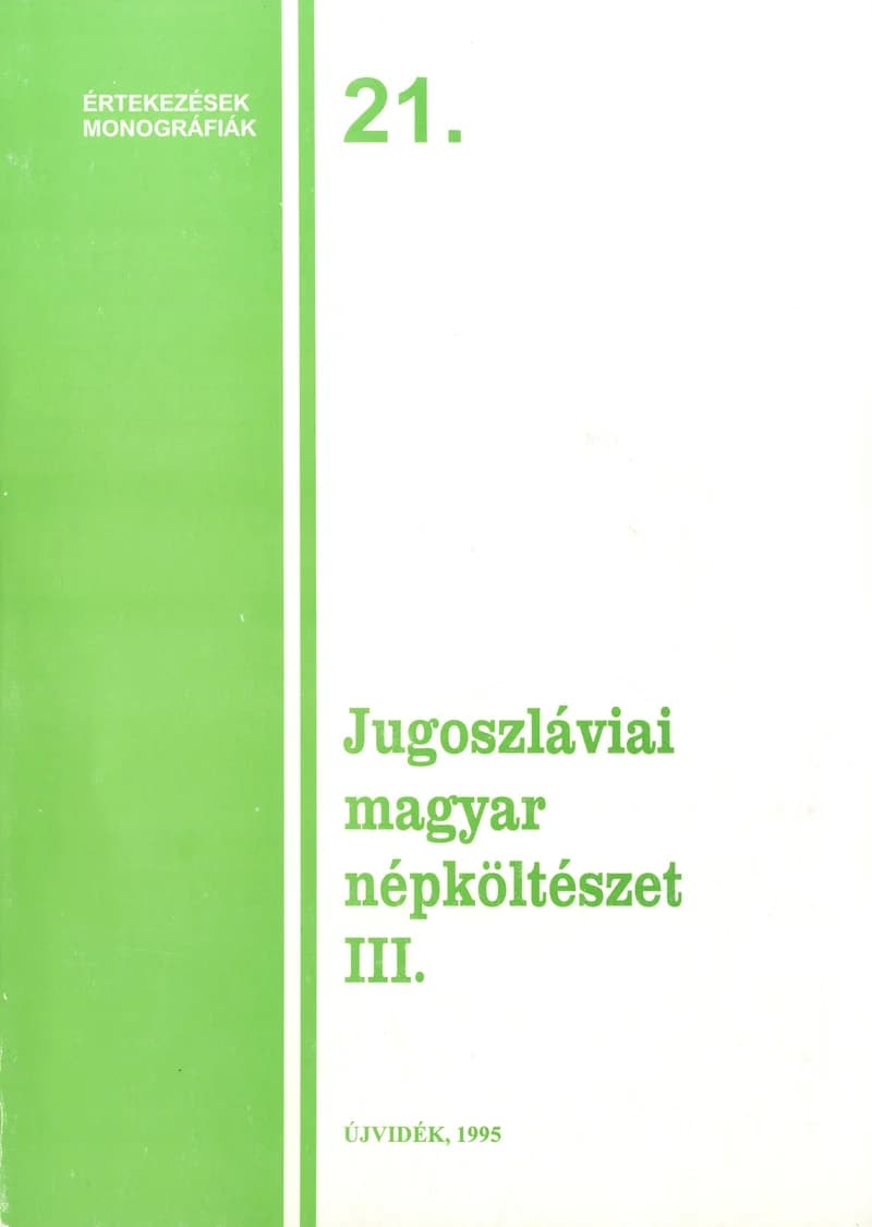 Jugoszláviai magyar népköltészet III.
