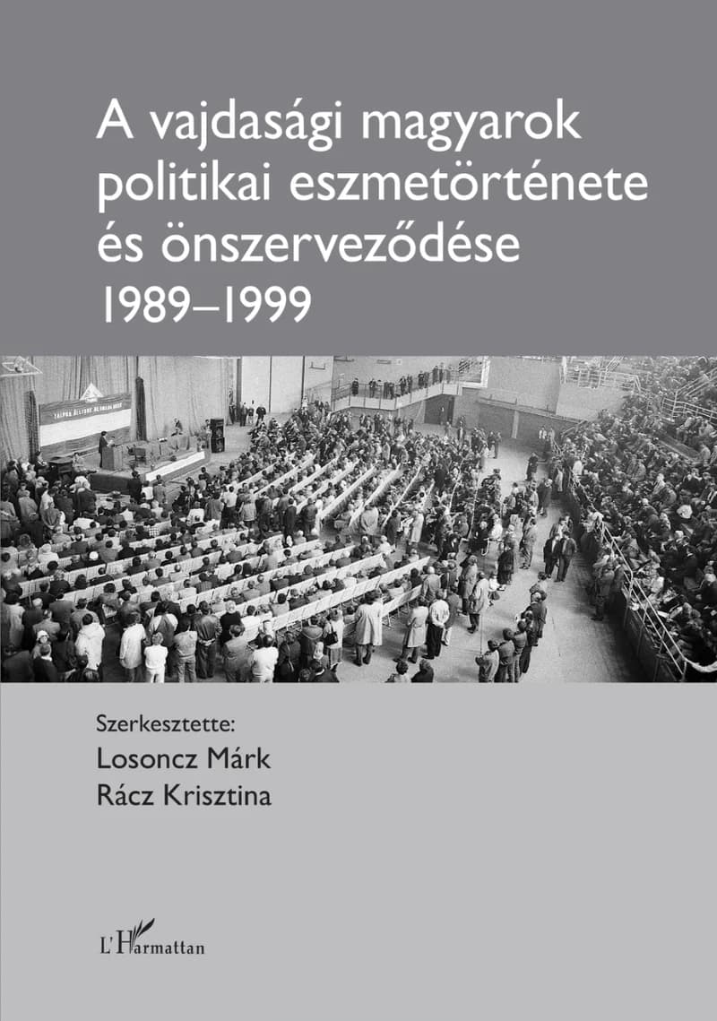 A vajdasági magyarok politikai eszmetörténete és önszerveződése (1989–1999)