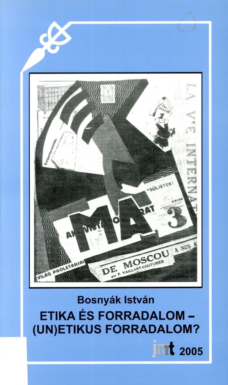 Etika és forradalom – (un)etikus forradalom?
