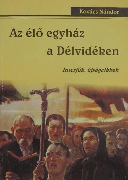 Az élő egyház a Délvidéken