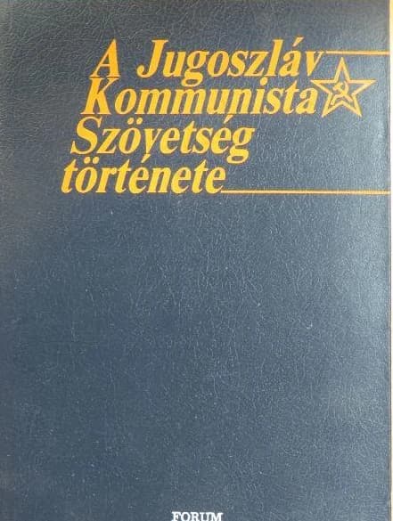 A Jugoszláv Kommunista Szövetség története