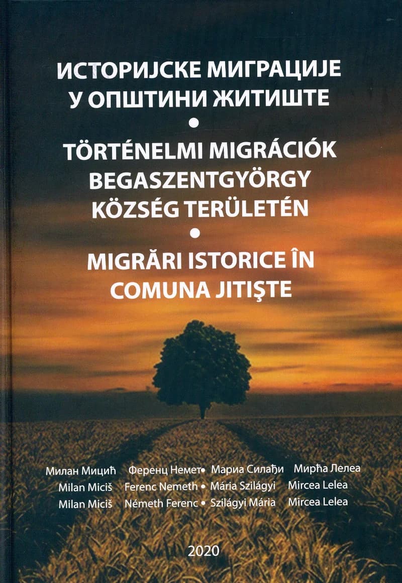 Историјске миграције у општини Житиште / Történelmi migrációk Begaszentgyörgy község területén / Migrǎri istorice în Comuna Jitişte 