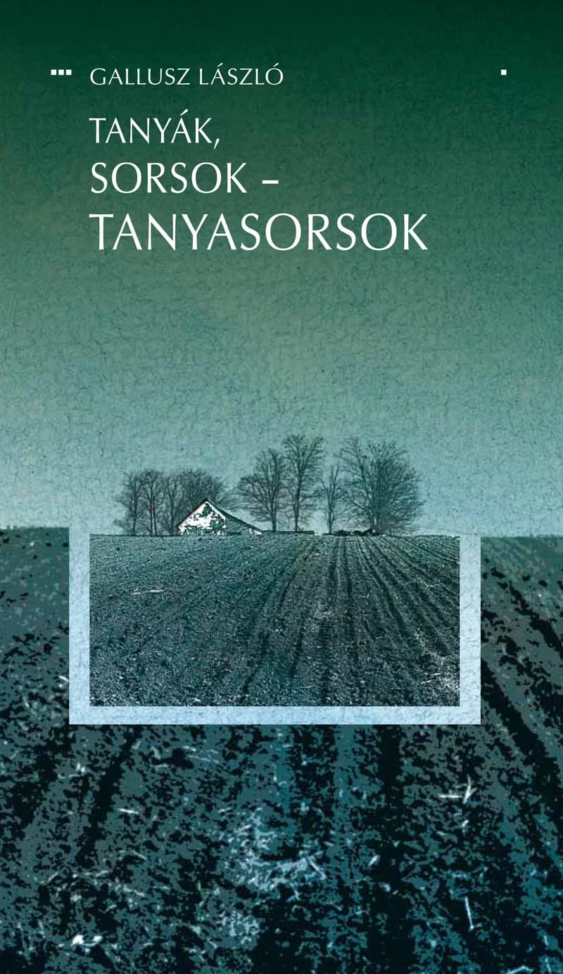Tanyák, sorsok – tanyasorsok