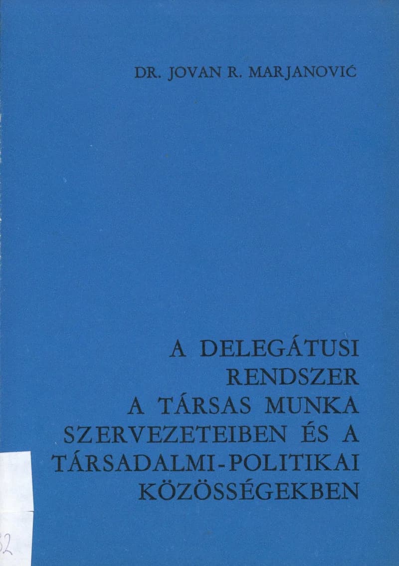 A delegátusi rendszer a társas munka szervezeteiben és a társadalmi-politikai közösségekben