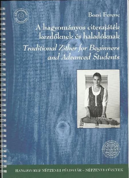 Hagyományos citerajáték kezdőknek és haladóknak (CD-melléklettel)