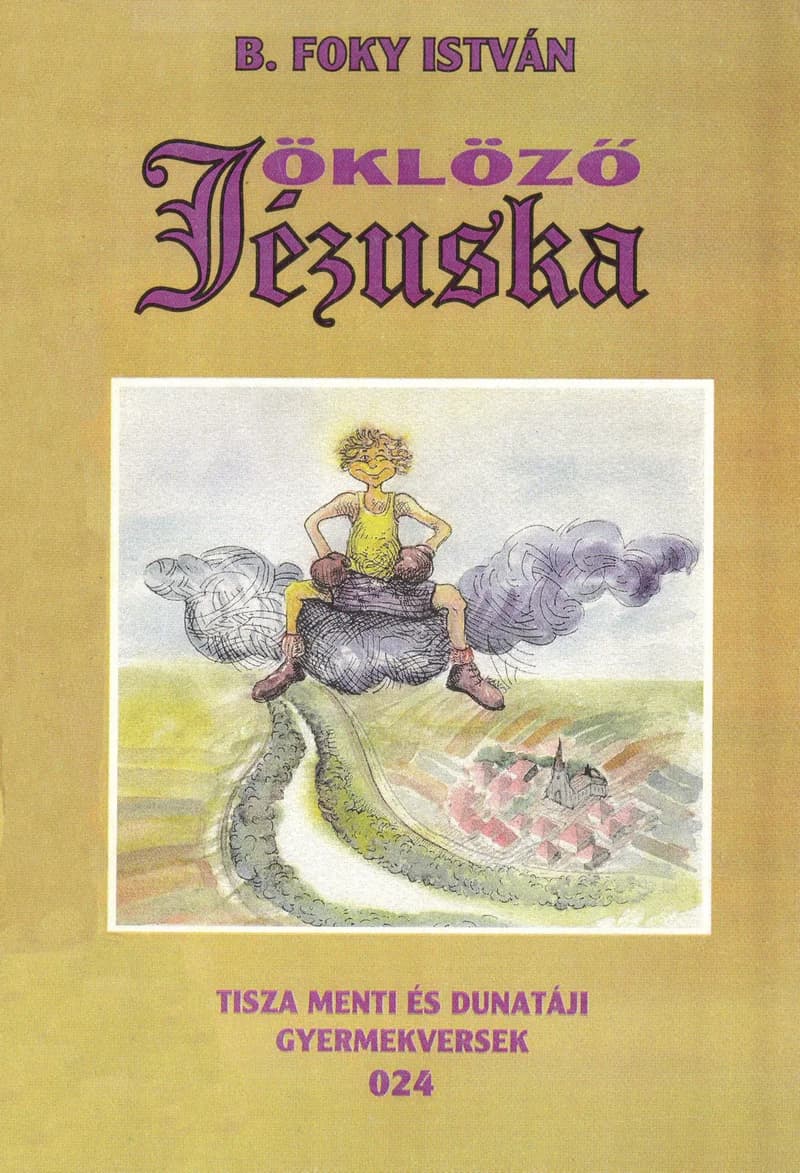 Öklöző Jézuska + Várak könyve