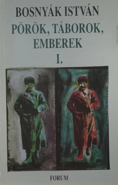 Pörök, táborok, emberek I.