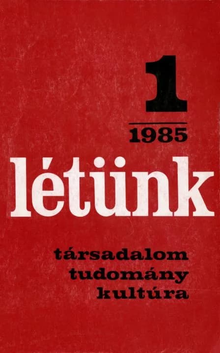 Létünk, 15. évf. 1985. január – február. 1. sz. 1–190. oldal