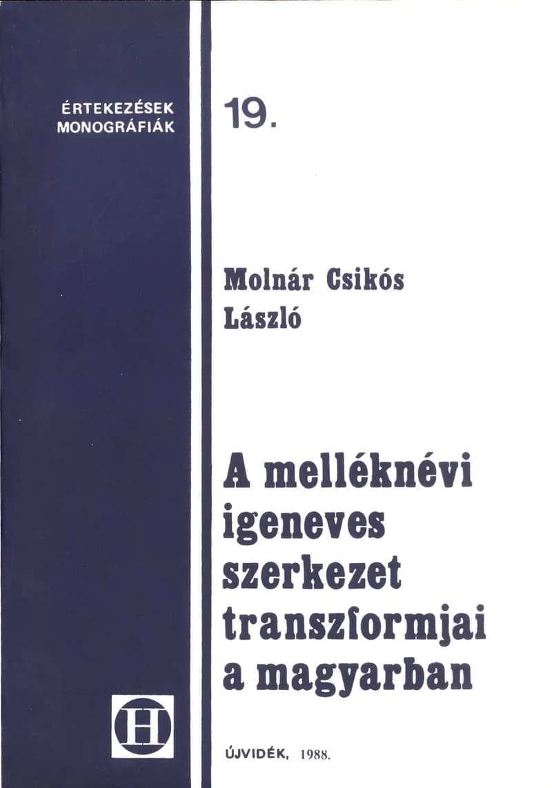 A melléknévi igeneves szerkezet transzformjai a magyarban