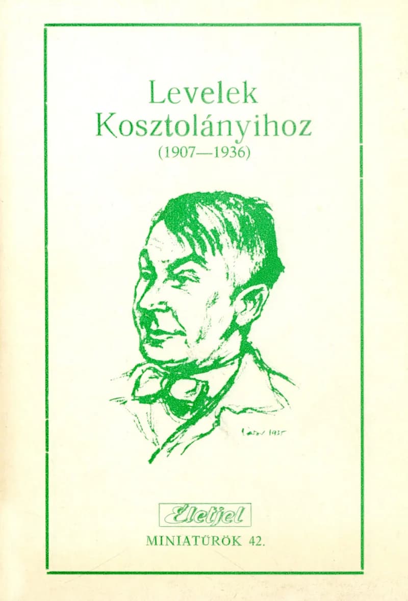 Levelek Kosztolányihoz