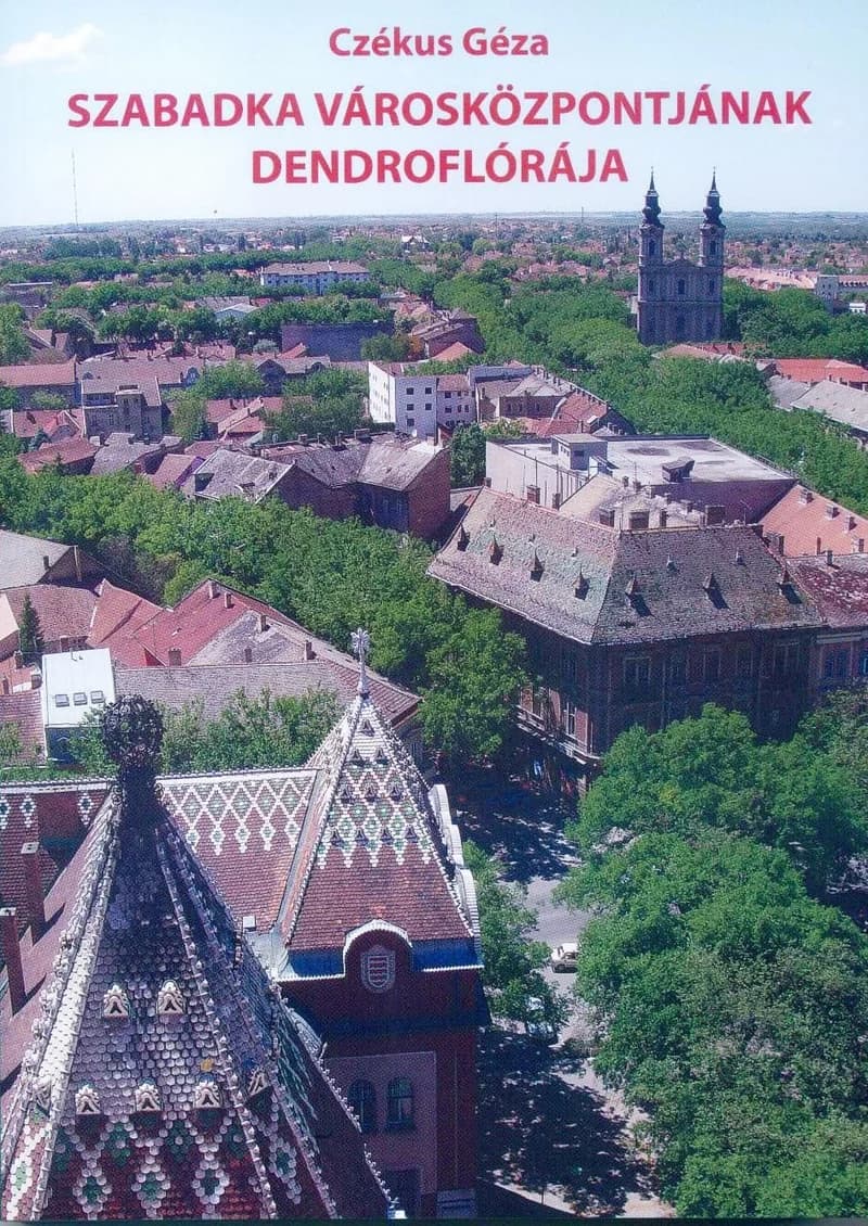 Szabadka városközpontjának dendroflórája