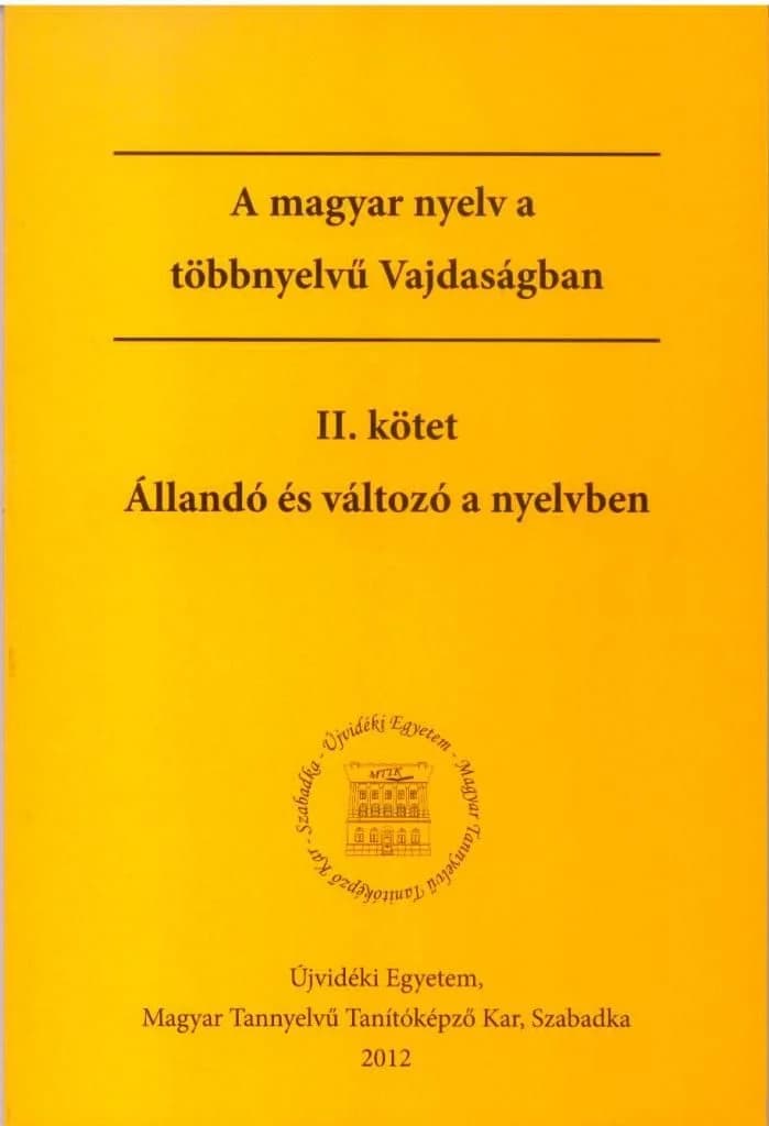 A magyar nyelv a többnyelvű Vajdaságban – II. kötet