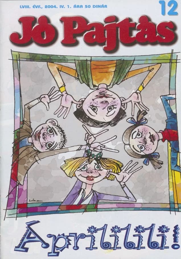 Jó Pajtás, 58. évf. 2004. április 1. 12. sz.