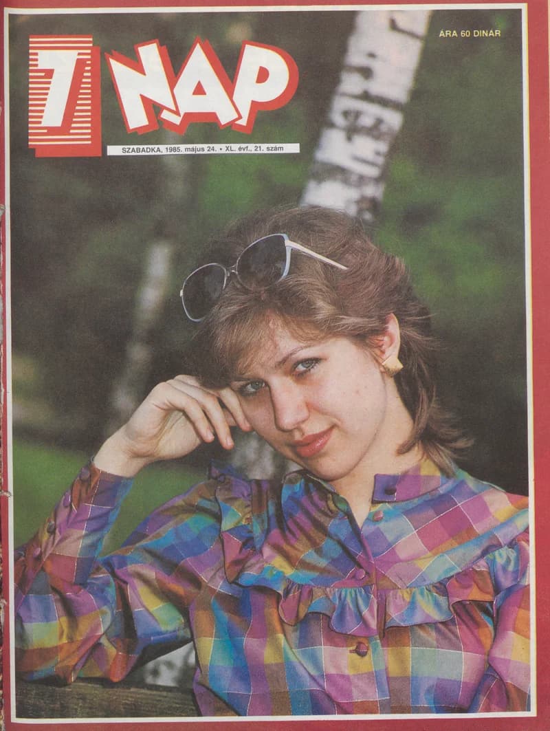 7 Nap, 40. évf. 1985. május 24. 21. sz. 1–68. oldal