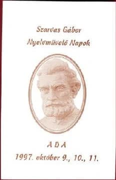 Szarvas Gábor Nyelvművelő Napok, Ada, 1997. október 9., 10., 11.